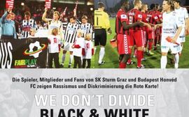 Antirassismusposter SK Sturm Graz - Honved Budapest